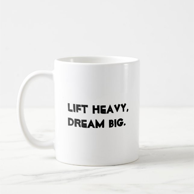 Motivational Slogan Coffee Mug (Left)