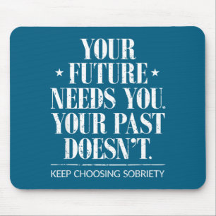 Motivational Sober Addiction Inspirational Sobriet Mouse Mat