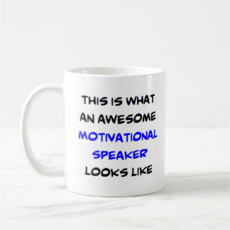 motivational speaker, awesome coffee mug