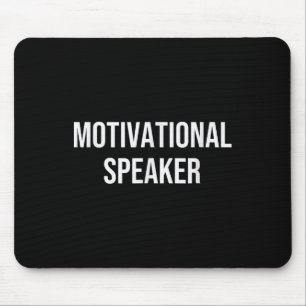 Motivational Speaker  Mouse Mat