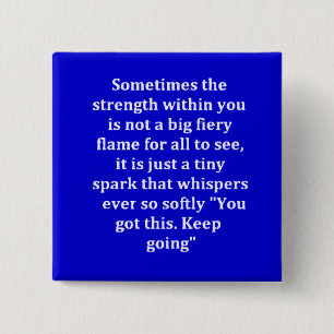 MOTIVATIONAL STRENGTH QUOTES NEVER GIVE UP PINBACK 15 CM SQUARE BADGE