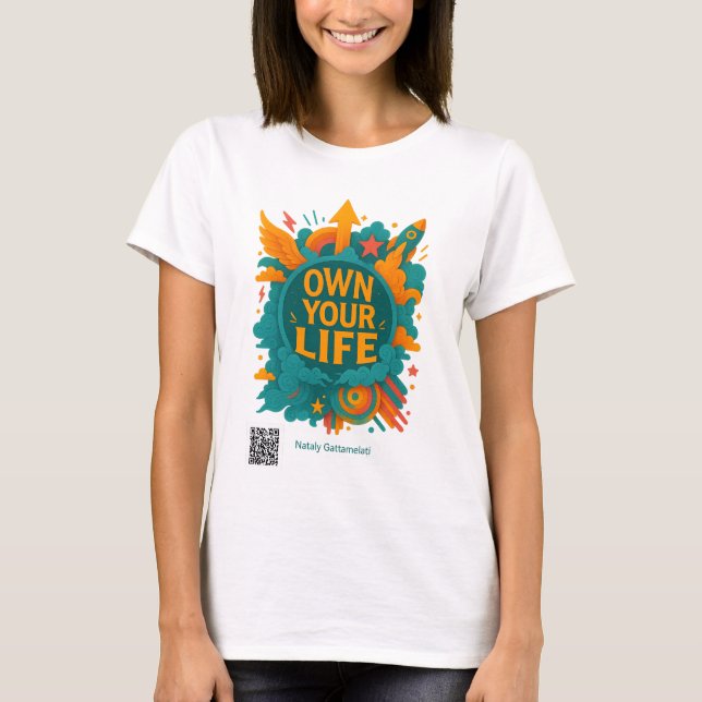 Motivational T-Shirt – Own Your Life Positive Quot (Front)