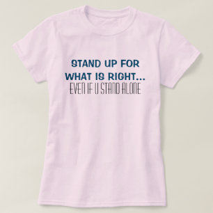 Motivational T-shirts-Stand up for what is Right T-Shirt