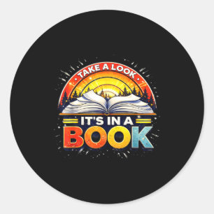 Motivational take a look in a book teachers classic round sticker