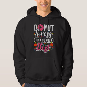 Motivational Teacher State Testing Just Do The Bes Hoodie