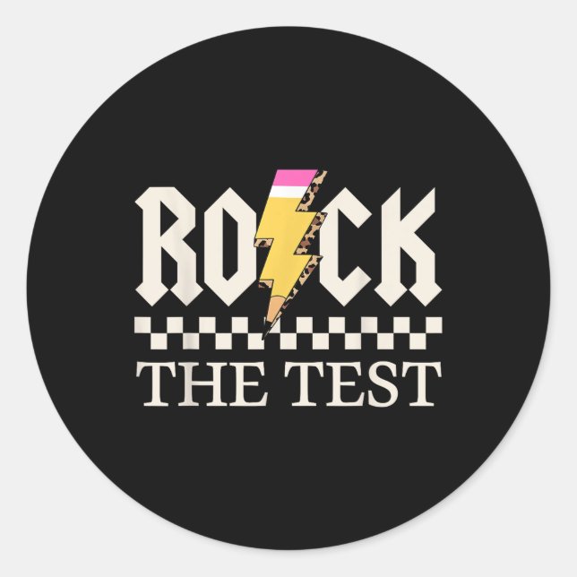 Motivational Testing Day For Teacher Student Rock  Classic Round Sticker (Front)