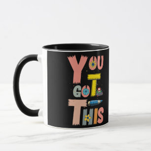 Motivational Testing Day Teacher Student You Got Mug