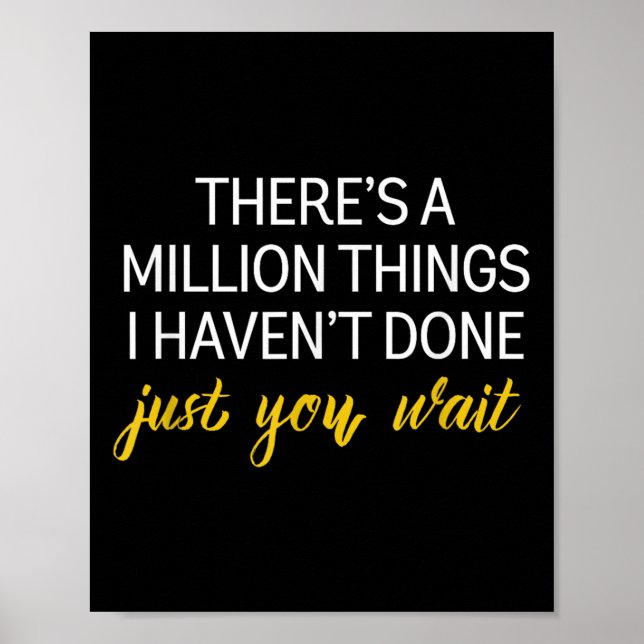 Motivational There’s A Million Things I Haven’t Do Poster (Front)