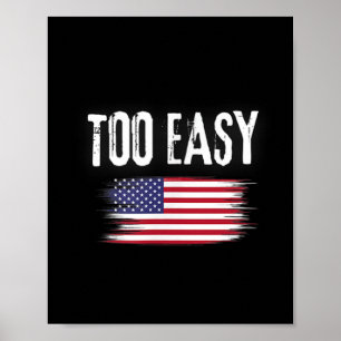 Motivational Too Easy Military Saying Distressed F Poster
