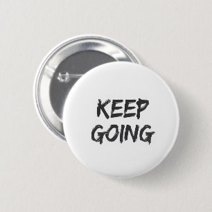 Motivational typography keep going paint stroke 6 cm round badge