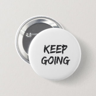 Motivational typography keep going paint stroke 6 cm round badge