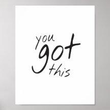 Motivational wall decor, you got this quote poster