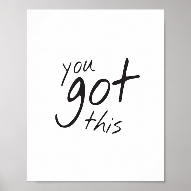 Motivational wall decor, you got this quote poster (Front)