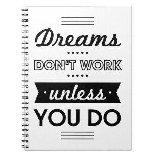 Motivational Words about Dreams and Work Notebook