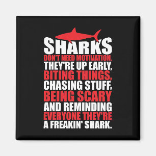 Motivational Words - Be A Shark Magnet