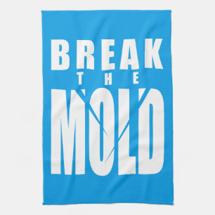 Motivational Words - Break The Mould Tea Towel