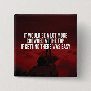 Motivational Words - Getting To The Top 15 Cm Square Badge