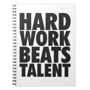 Motivational Words - Hard Work Beats Talent Notebook