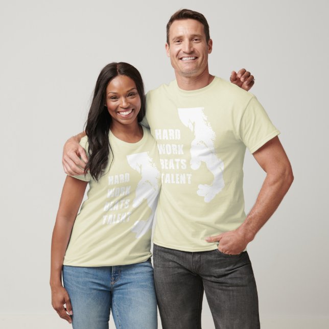 Motivational Words - Hard Work Beats Talent T-Shirt (Unisex)