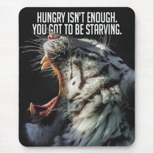 Motivational Words - Hungry Is Not Enough Mouse Mat