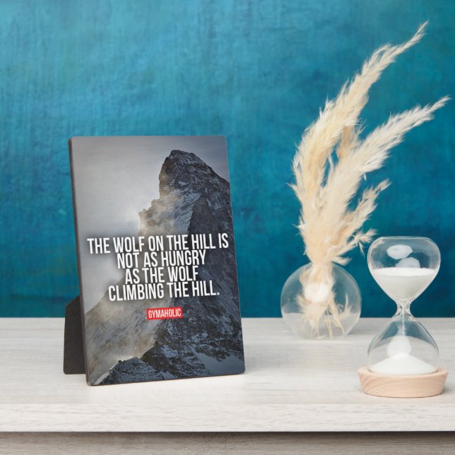 Motivational Words - Hungry Wolf Climbing The Hill Plaque (Side)