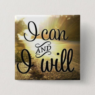 Motivational Words - I Can AND I Will 15 Cm Square Badge