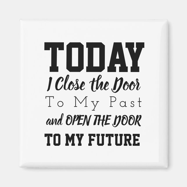 Motivational Words Quote Black and White Magnet (Front)
