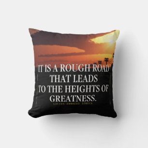 Motivational Words - Rough Road Leads to Greatness Cushion