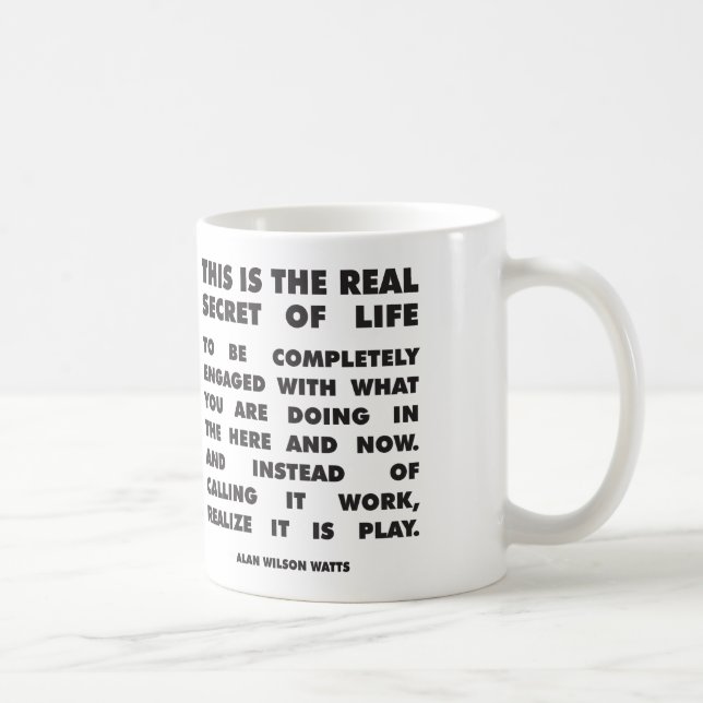 Motivational Words - Secret of Life - Alan Watts Coffee Mug (Right)