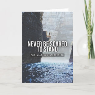 Motivational Words - Stand For What You Believe In Card