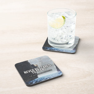 Motivational Words - Stand For What You Believe In Coaster