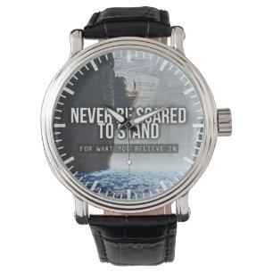 Motivational Words - Stand For What You Believe In Watch