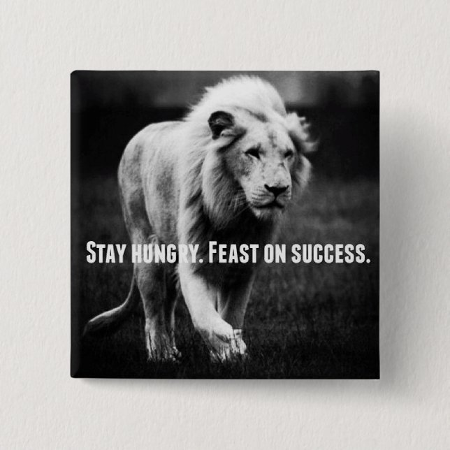 Motivational Words - Stay Hungry, Fest on Success 15 Cm Square Badge (Front)