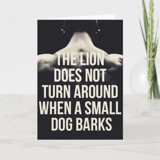 Motivational Words - The Lion Does Not Turn Around Card (Front)