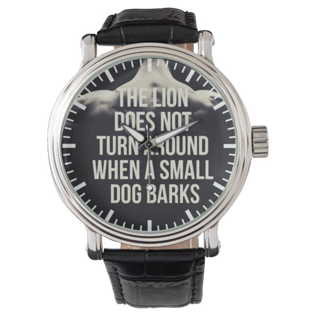 Motivational Words - The Lion Does Not Turn Around Watch (Front)