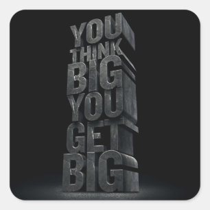 Motivational Words - Think Big, Get Big Square Sticker