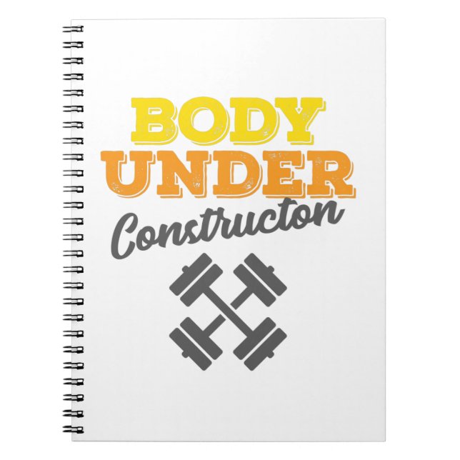 Motivational Workout Body Under Construction Notebook (Front)