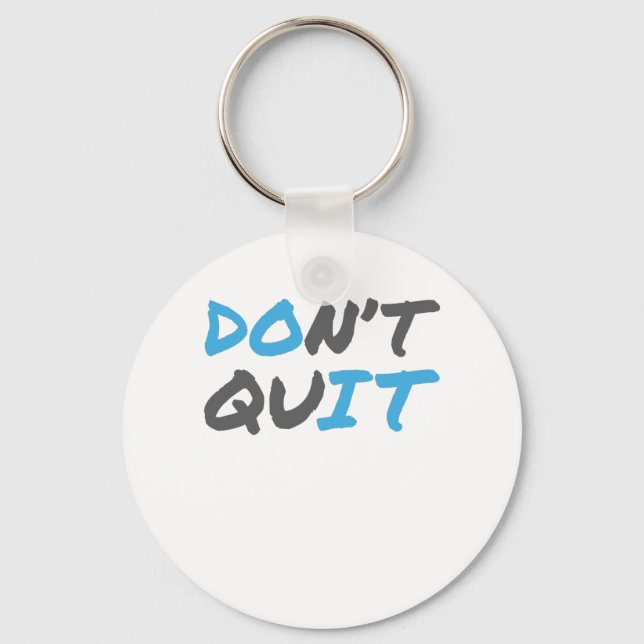 Motivational Workout Gift Dont Quit Gift Key Ring (Front)