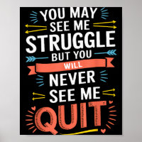 Motivational You May See Me Struggle, Inspiration