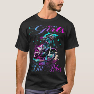 Motocross 2Real Girls Ride Dirt Bikes 2Mud Splash T-Shirt