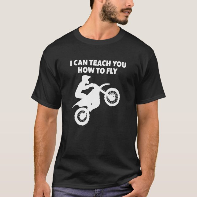 Motocross Biker Dirt Bike Motorbike Can Teach You  T-Shirt (Front)