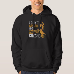 Motocross Dirt Bike I Don't Crash I Do Random Hoodie