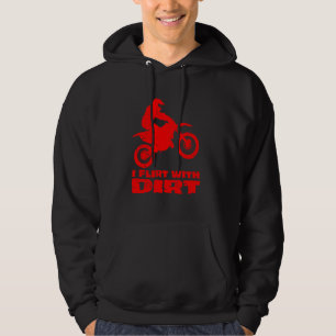 Motocross I Flirt With Dirt Men Women Teens Kids B Hoodie