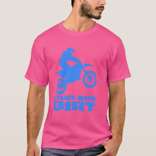 Motocross I Flirt With Dirt Men Women Teens Kids B T-Shirt
