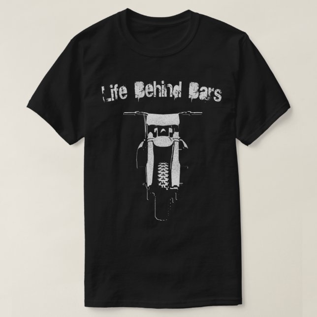 Motocross Life Behind Dirt Bike Bars Gift  T-Shirt (Design Front)