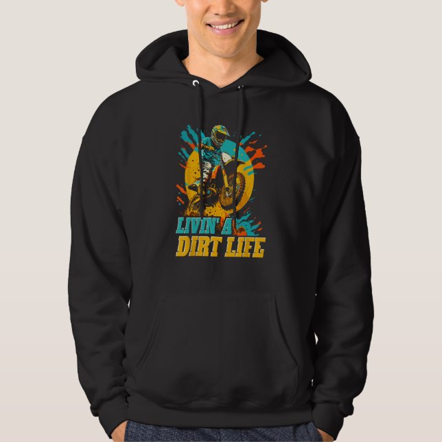 Motocross Living a Dirt Life  Dirt Bike Rider Hoodie (Front)