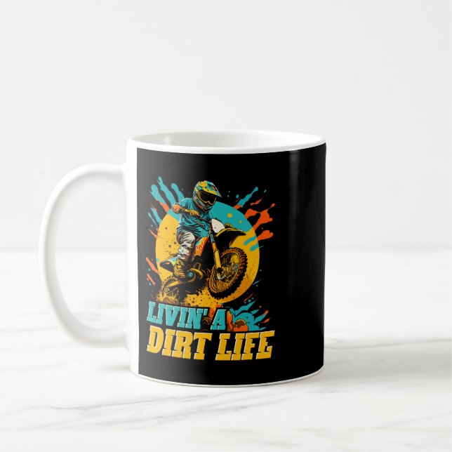Motocross Living a Dirt Life Funny Dirt Bike Rider Coffee Mug (Left)