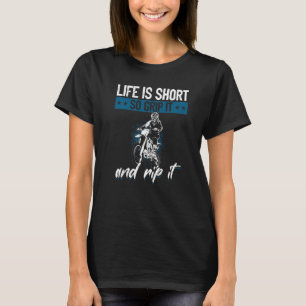 Motocross Mx Live Is Short So Grip It And Rip It T-Shirt