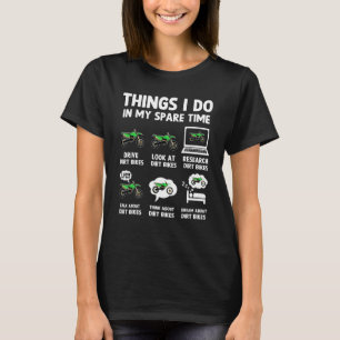 Motocross Things I Do In My Spare Time Dirt Bike T-Shirt