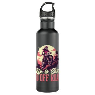 Motocross Woman life is short go off road 710 Ml Water Bottle